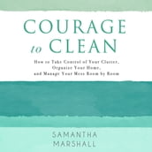 Courage to Clean