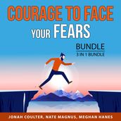 Courage to Face Your Fears Bundle, 3 in 1 Bundle