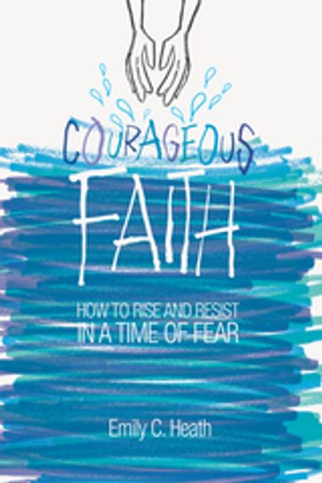 Courageous Faith - E. Carrington Heath
