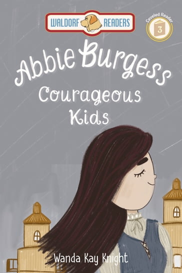 Courageous Kids: Abbie Burgess - Wanda Kay Knight