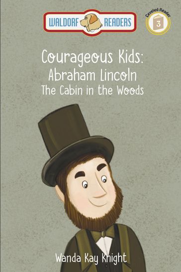Courageous Kids: Abraham Lincoln - Wanda Kay Knight