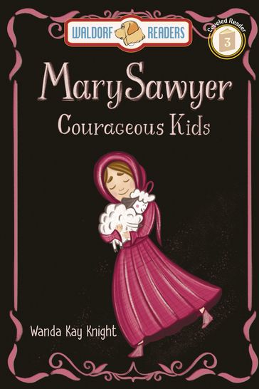 Courageous Kids: Mary Sawyer - Wanda Kay Knight