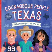 Courageous People from Texas Who Changed the World