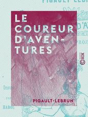 Le Coureur d aventures - L homme à projets