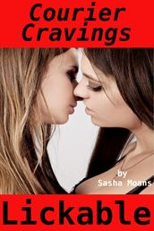 Courier Cravings, Lickable (Lesbian Erotica)