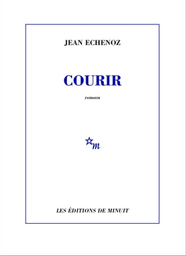 Courir - Jean Echenoz