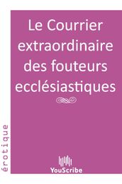 Le Courrier extraordinaire des fouteurs ecclésiastiques