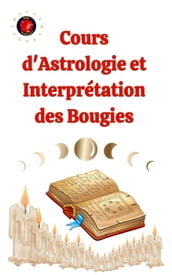 Cours d Astrologie et Interprétation des Bougies