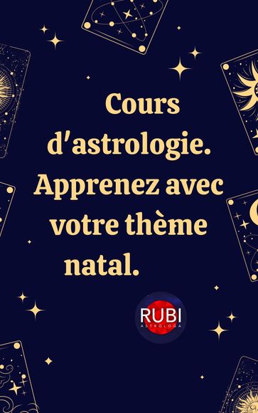 Cours d'astrologie - Alina A Rubi - Angeline A. Rubi