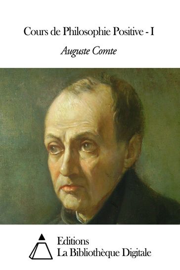 Cours de Philosophie Positive - I - Auguste Comte