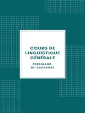Cours de linguistique générale (Edition Illustrée - 1916)