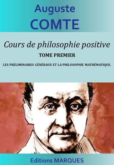 Cours de philosophie positive (TOME PREMIER) - Auguste Comte