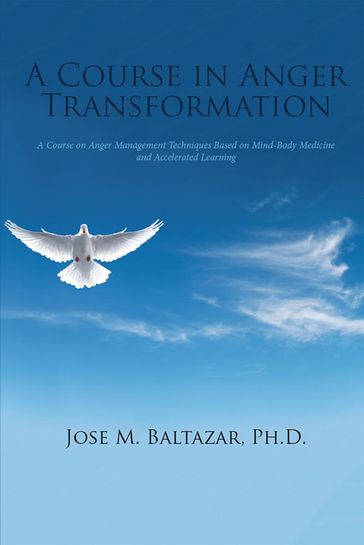 A Course in Anger Transformation - Jose M. Baltazar