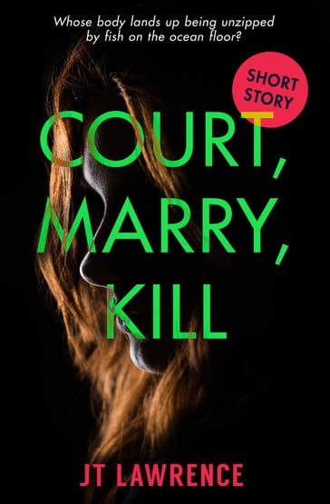 Court, Marry, Kill - JT Lawrence