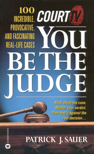 Court TV's You Be the Judge - Patrick J. Sauer