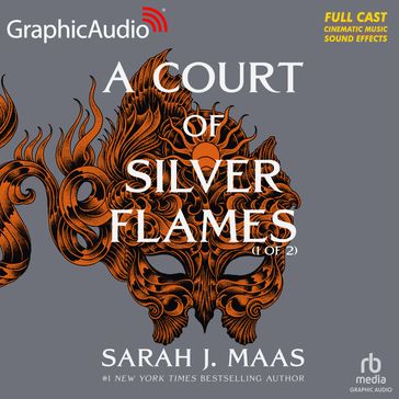 A Court of Silver Flames (1 of 2) [Dramatized Adaptation] - Sarah J. Maas