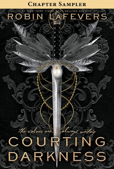 Courting Darkness: Chapter Sampler - Robin LaFevers