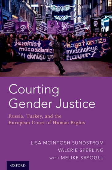 Courting Gender Justice - Lisa McIntosh Sundstrom - Melike Sayoglu - Valerie Sperling