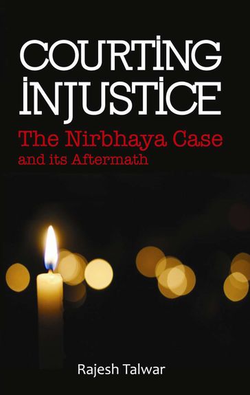 Courting Injustice - Rajesh Talwar