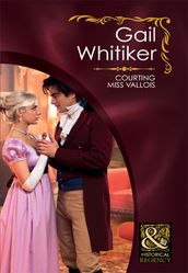 Courting Miss Vallois (Mills & Boon Historical)