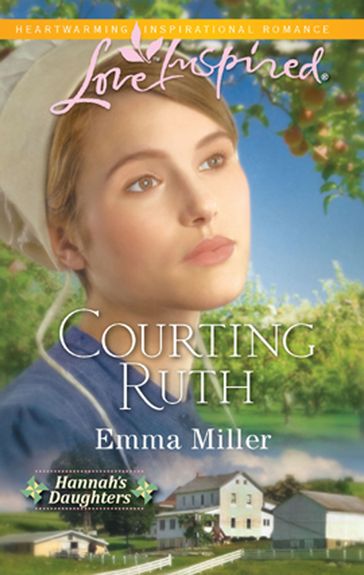 Courting Ruth (Mills & Boon Love Inspired) - Emma Miller