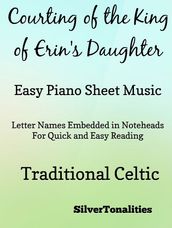 Courting of the King of Erin s Daughter Easy Piano Sheet Music