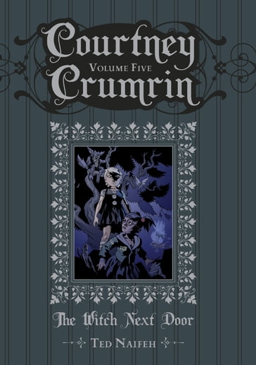 Courtney Crumrin Vol. 5 - Ted Naifeh - Warren Wucinich