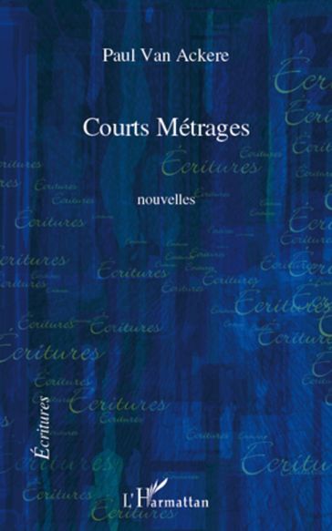 Courts Métrages - Paul Van Ackere