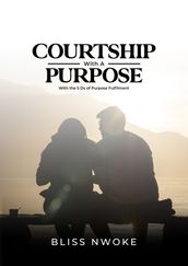 Courtship With A Purpose