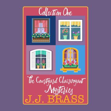 Courtyard Clairvoyant Mysteries Collection One, The - J.J. Brass