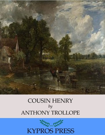 Cousin Henry - Anthony Trollope