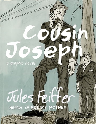 Cousin Joseph: A Graphic Novel - Jules Feiffer