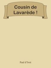 Cousin de Lavarède !