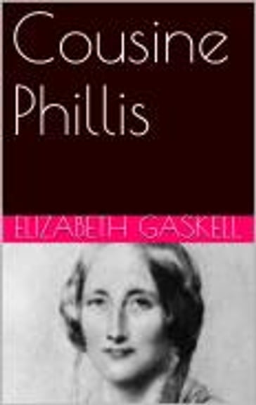 Cousine Phillis - Elizabeth Gaskell