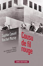 Cousu de fil rouge. voyage des intellectuels français en union soviétique