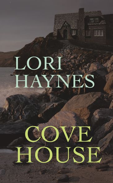 Cove House - Lori Haynes