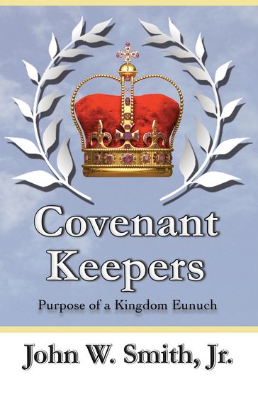 Covenant Keepers - Jr. John W. Smith