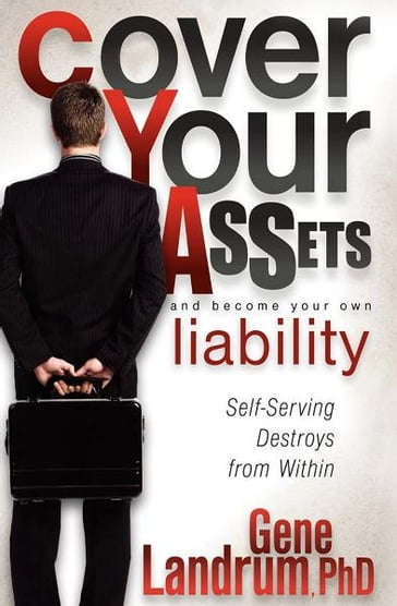 Cover Your Assets and Become Your Own Liability - Gene Landrum
