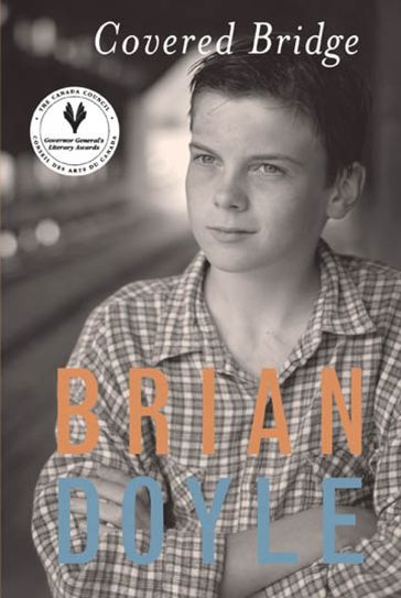 Covered Bridge - Brian Doyle