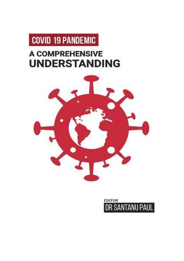 Covid-19 Pandemic: a Comprehensive Understanding - International Publishing Centre