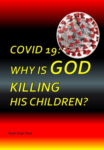 Covid-19: Why Is God Killing His Children? - Ranjit Singh Thind