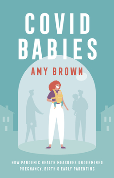 Covid Babies - Amy Brown