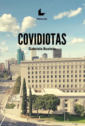 Covidiotas - Gabriela Bustelo