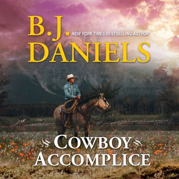 Cowboy Accomplice (McCalls' Montana, Book 2) - B.J. Daniels