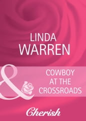 Cowboy At The Crossroads (Mills & Boon Cherish) (Home on the Ranch, Book 24)