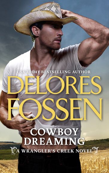 Cowboy Dreaming (A Wrangler's Creek Novel, Book 10) - Delores Fossen