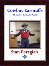 Cowboy Earmuffs: 15 Cowboy Stories for Adults