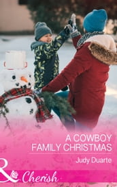 A Cowboy Family Christmas (Rocking Chair Rodeo, Book 3) (Mills & Boon Cherish)