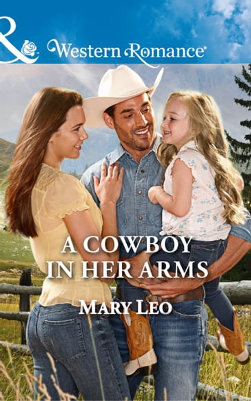 A Cowboy In Her Arms (Mills & Boon Western Romance) - Mary Leo