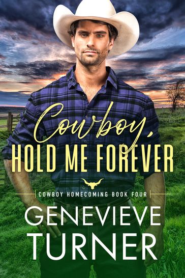 Cowboy, Hold Me Forever - Genevieve Turner